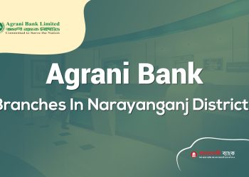 Agrani Bank Branches In Narayanganj Districts