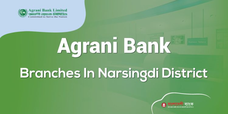 Agrani Bank Branches In Narsingdi District