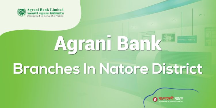 Agrani Bank Branches In Natore District