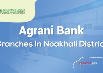 Agrani Bank Branches In Noakhali District