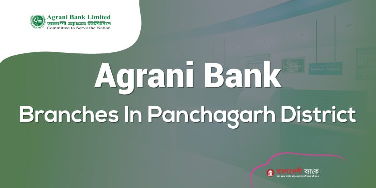 Agrani Bank Branches In Panchagarh District