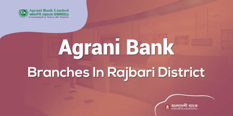 Agrani Bank Branches In Rajbari District