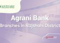 Agrani Bank Branches In Rajshahi District