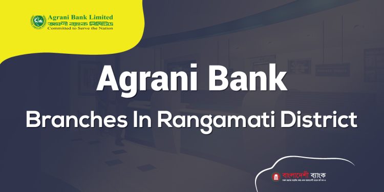 Agrani Bank Branches In Rangamati District