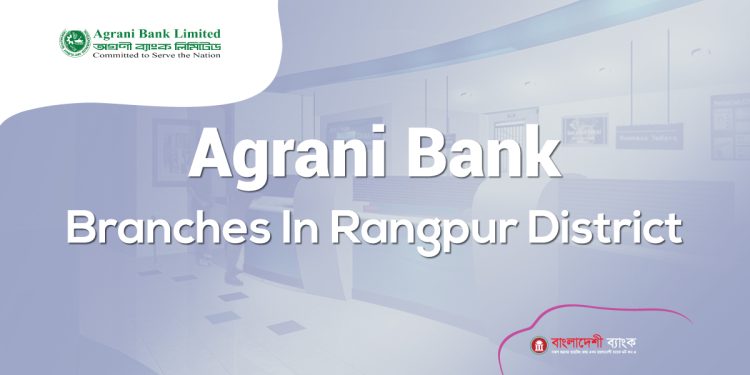 Agrani Bank Branches In Rangpur District