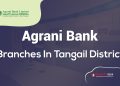 Agrani Bank Branches In Tangail District