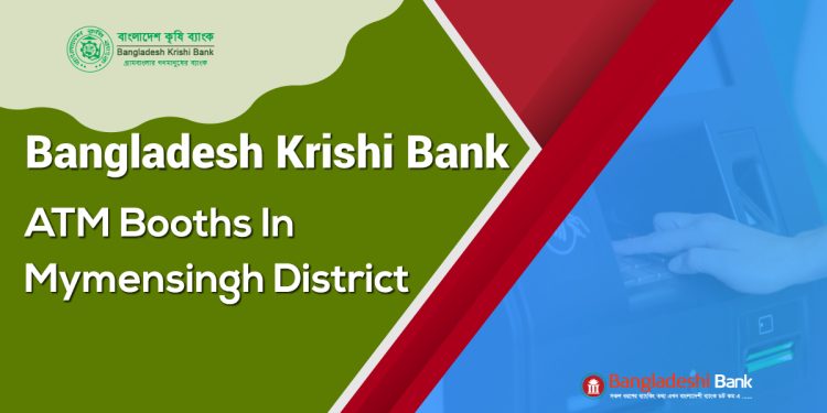 Bangladesh Krishi Bank ATM Booths In Mymensingh District