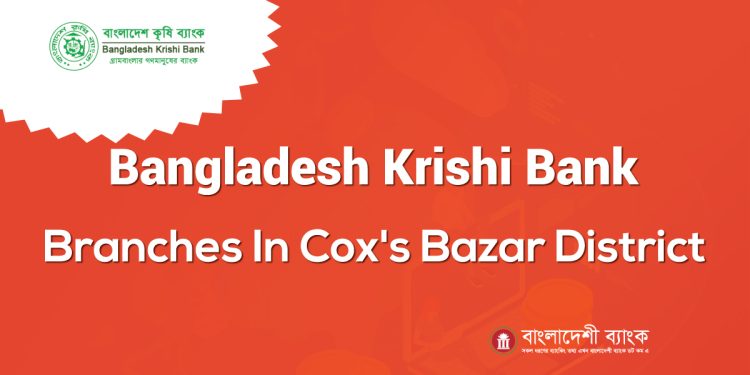 Bangladesh Krishi Bank Branches In Cox's Bazar District