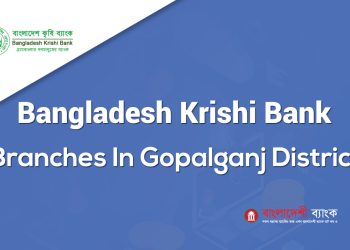 Bangladesh Krishi Bank Branches In Gopalganj District