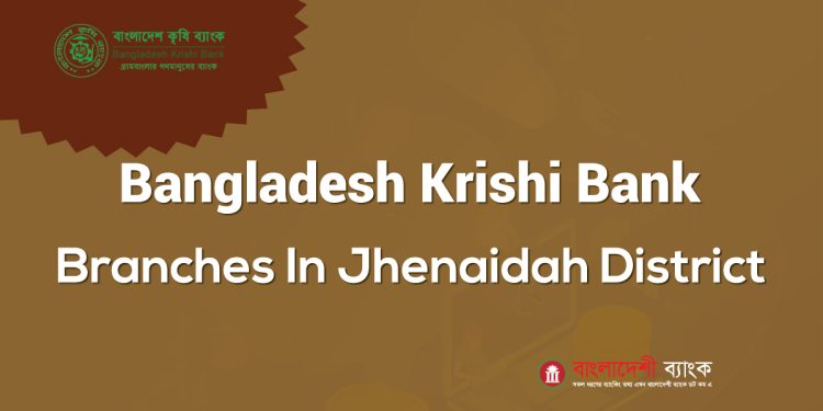 Bangladesh Krishi Bank Branches In Jhenaidah District