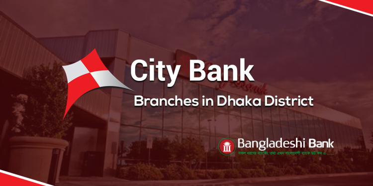 City Bank Branches In Dhaka District