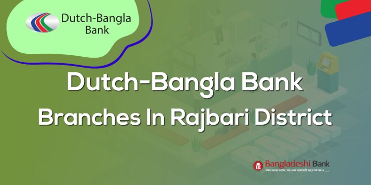 Dutch-Bangla Bank Branches In Rajbari District