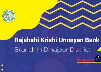 Rajshahi Krishi Unnayan Bank Branch In Dinajpur District