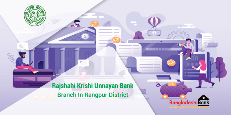 Rajshahi Krishi Unnayan Bank Branch In Rangpur District